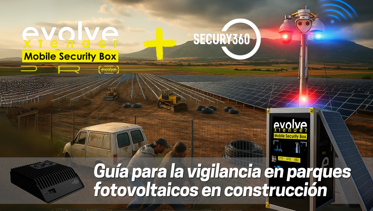 BANNER EVOLVE XTENDER POST SOBRE GUIA DE VIGILANCIA EN POST DE CONSTRUCICÓN PLANTA FOTOVOLTAICA